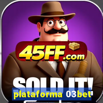 plataforma 03bet